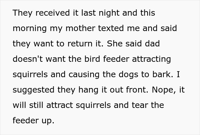 Text screenshot about a woman buying a gift for her parents, a bird feeder, which they want to return. Text screenshot about a woman buying a gift for her parents, a bird feeder, which they want to return.