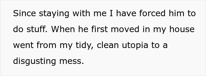 Text on a white background: Woman describes forcing her messy brother to live in his own filth. Text on a white background: Woman describes forcing her messy brother to live in his own filth.