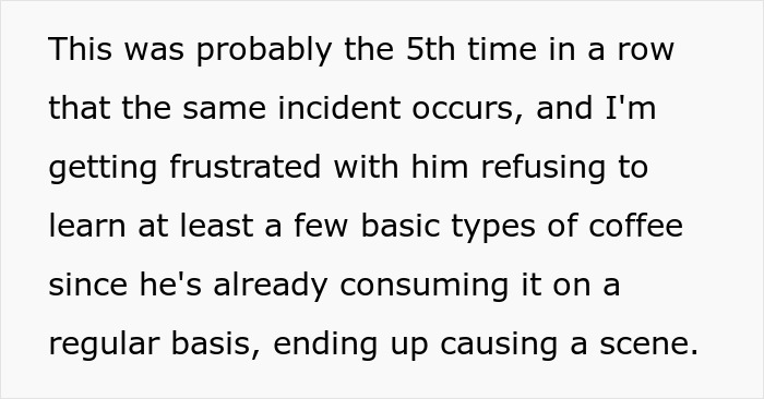 Text about a man's frustrating behavior in restaurants, causing a scene over coffee choices.