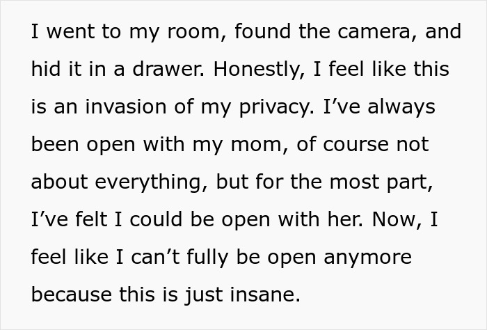 Text describing a teen's privacy concern after discovering a secret camera hidden by her mom. Text describing a teen's privacy concern after discovering a secret camera hidden by her mom.