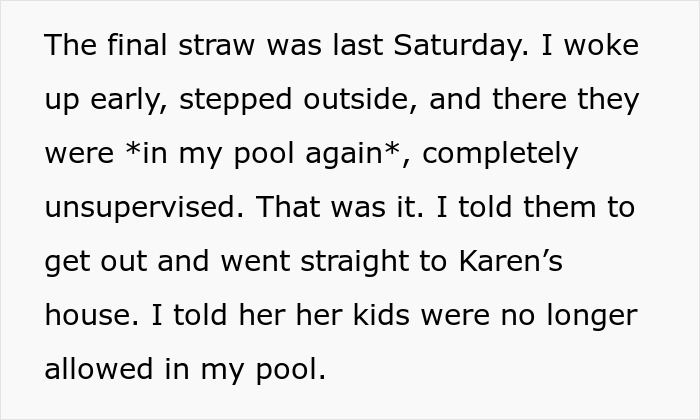 Text screenshot describing a neighbor fed up with kids using their pool unsupervised.
