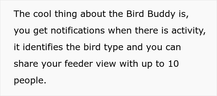 Text about Bird Buddy features, including notifications, bird type identification, and sharing feeder views. Text about Bird Buddy features, including notifications, bird type identification, and sharing feeder views.