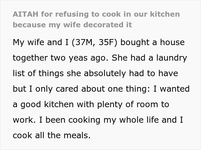 Text about a man refusing to cook proper meals due to his wife's kitchen decorations. Text about a man refusing to cook proper meals due to his wife's kitchen decorations.