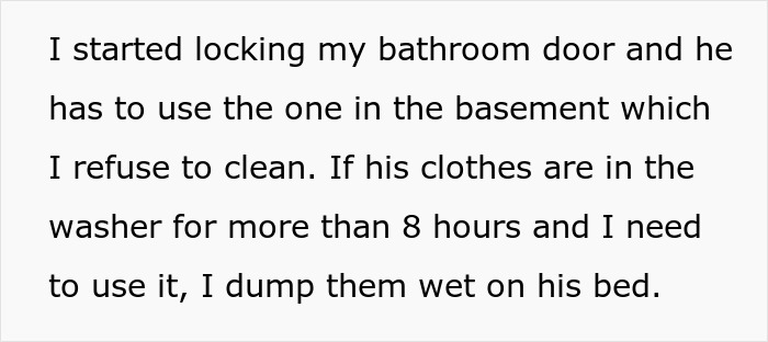 Text from a woman about making her brother live in his own filth by locking her bathroom and moving his wet laundry. Text from a woman about making her brother live in his own filth by locking her bathroom and moving his wet laundry.