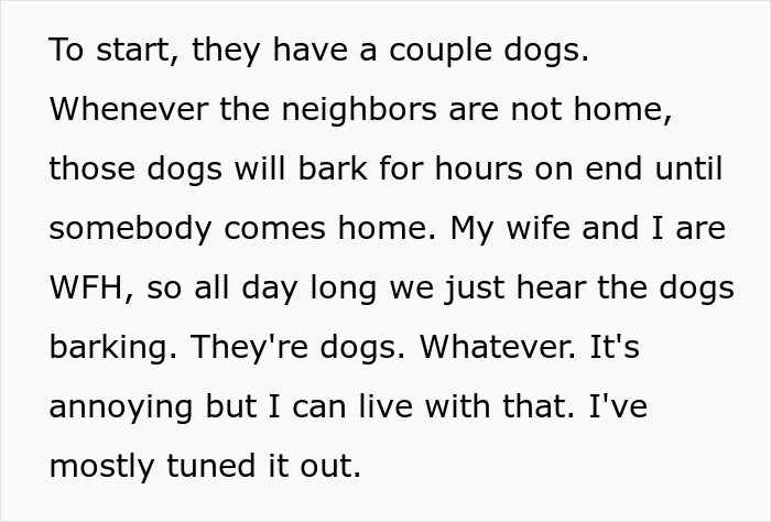 Text about new neighbors' dogs barking, disrupting a family's peace as they work from home.