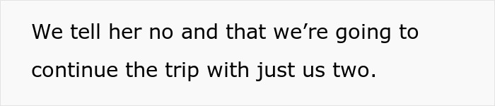 Text on a plain background discussing refusal to continue a trip with friends. Text on a plain background discussing refusal to continue a trip with friends.