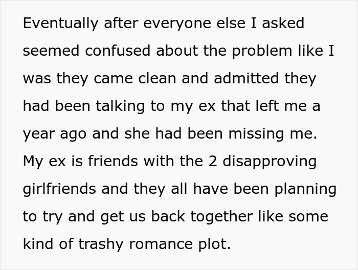 Text revealing friends opposing a relationship due to ex's involvement in a romance plot. Text revealing friends opposing a relationship due to ex's involvement in a romance plot.