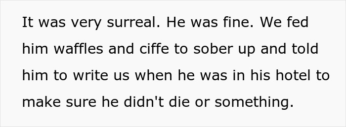 Text screenshot about a surreal encounter with a drunk man being fed waffles before returning to his hotel.