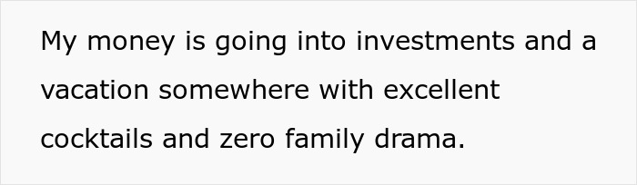 Text expressing preference for investing money over dealing with family drama related to sibling's financial request.