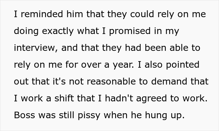 Employee defends their work reliability in conversation, highlighting unfair shift demands after being fired without notice.