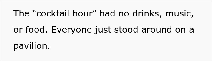 Text from a wedding describing a cocktail hour without drinks, music, or food, where everyone stands on a pavilion. Text from a wedding describing a cocktail hour without drinks, music, or food, where everyone stands on a pavilion.