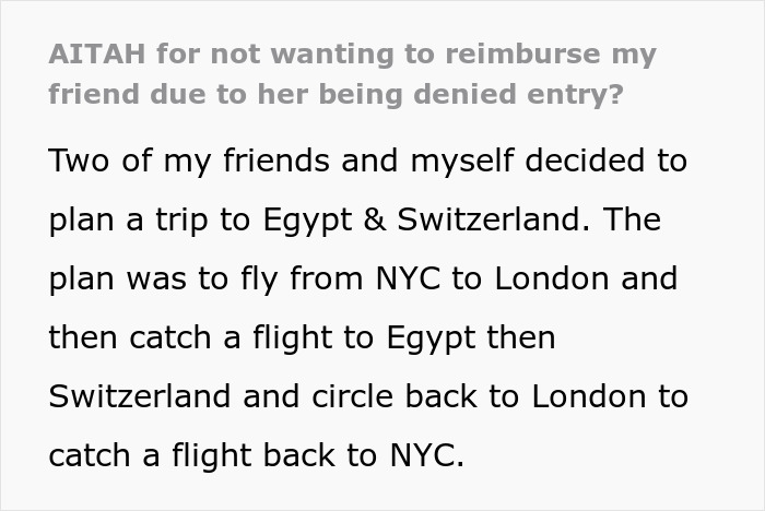 Text shows a friend's refusal to reimburse a woman for a trip with stops in Egypt and Switzerland. Text shows a friend's refusal to reimburse a woman for a trip with stops in Egypt and Switzerland.