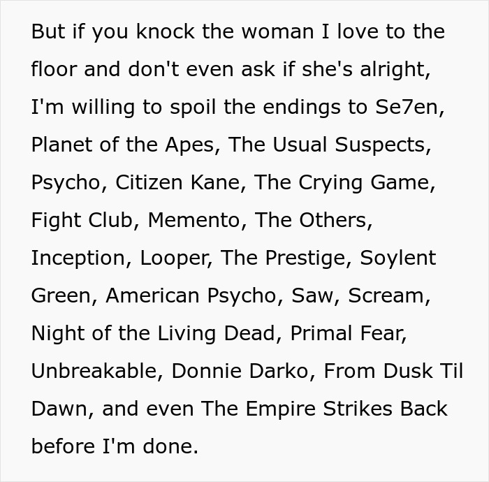 Entitled moviegoer threatens to spoil films, listing classics like Se7en and Inception.