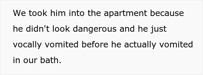 Text message about a man taken into an apartment, suggesting he was drunk and vocal before vomiting.