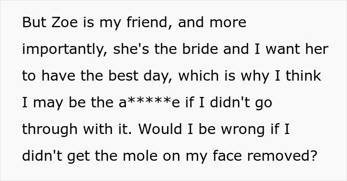 Text about bridesmaid considering mole removal for a friend's wedding. Text about bridesmaid considering mole removal for a friend's wedding.