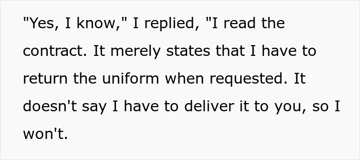 Text displaying dialogue about a person refusing to deliver a uniform after being fired.