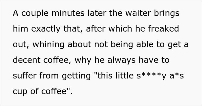 Text about a man complaining about coffee at a restaurant, expressing frustration.