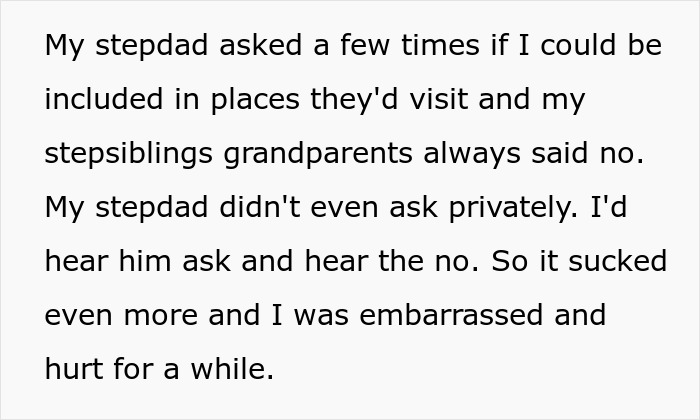Text about stepdad asking if child could visit with stepsiblings' family, hearing a refusal, causing embarrassment and hurt feelings. Text about stepdad asking if child could visit with stepsiblings' family, hearing a refusal, causing embarrassment and hurt feelings.