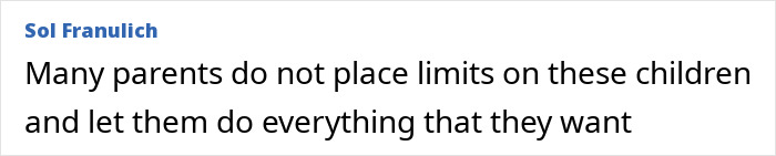 Comment discussing parental limits on children&rsquo;s behavior.