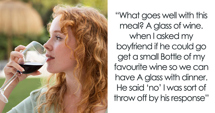 27YO Guy Gets A Reality Check From Older GF When He Tries To Stop Her Having A Glass Of Wine