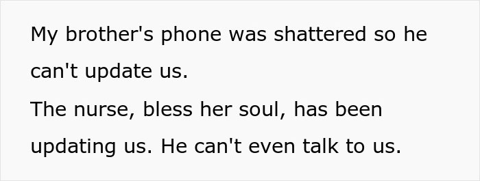 Text about brother unable to update family due to broken phone; nurse communicates updates instead.