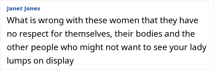 Text comment criticizing women's fashion choices, mentioning lack of respect for themselves and others.