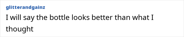 Comment about Kylie Jenner's new perfume bottle, suggesting it looks better than expected.