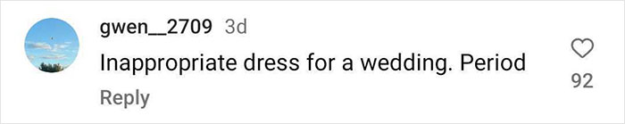 Comment on Instagram: "Inappropriate dress for a wedding. Period." Controversy over model's choice of attire.