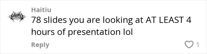 Comment by Haitiu about a lengthy presentation, highlighting 78 slides and 4 hours of duration.