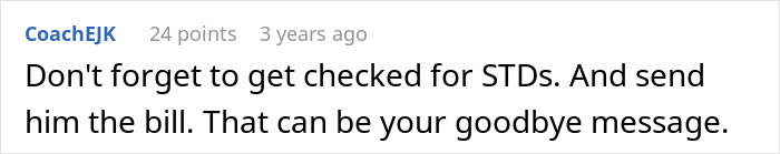 Comment advises on leaving unfaithful boyfriend silently, suggesting an STD check and billing him as a goodbye message.