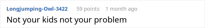 Reddit comment reads, "Not your kids not your problem," discussing unpaid babysitting boundaries.