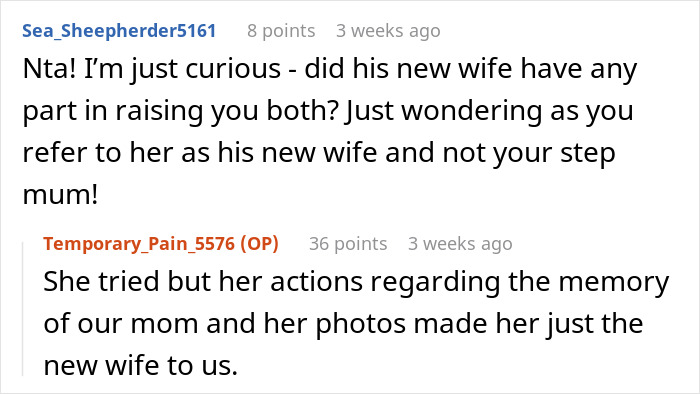 Reddit comment exchange about honoring mom's memory by not accepting dad's new wife. Reddit comment exchange about honoring mom's memory by not accepting dad's new wife.