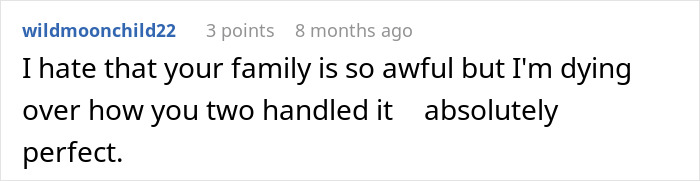 A supportive comment on handling homophobic family issues humorously.