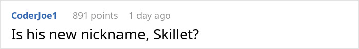 Reddit comment saying, &ldquo;Is his new nickname, Skillet?&rdquo; with 891 points from CoderJoe1.