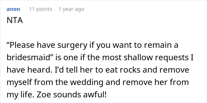 Reddit comment criticizing a bride's request for bridesmaid's facial surgery. Reddit comment criticizing a bride's request for bridesmaid's facial surgery.