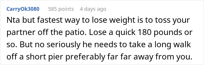 Text comment responding to fat-shaming, suggesting to "toss partner off the patio" humorously. Text comment responding to fat-shaming, suggesting to "toss partner off the patio" humorously.