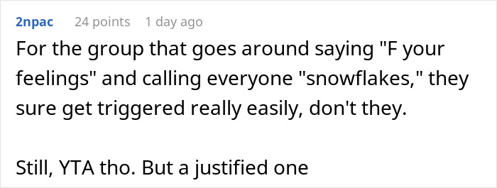Comment discussing triggered reactions, mentioning "snowflakes" and justifying YTA label. Comment discussing triggered reactions, mentioning "snowflakes" and justifying YTA label.
