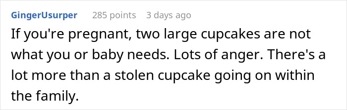 Comment discussing pregnancy cravings and stolen cupcake drama. Comment discussing pregnancy cravings and stolen cupcake drama.