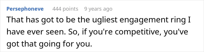 Engagement ring selection comment: "That has to be the ugliest ring I have ever seen.
