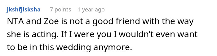 Comment discussing a bridesmaid and her dispute with a bride over a request. Comment discussing a bridesmaid and her dispute with a bride over a request.