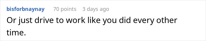 Comment suggesting man drives to work, referencing unspoken carpool agreement.