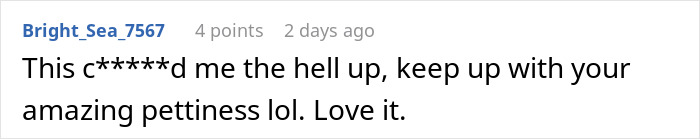 Comment appreciating pettiness in response to controlling tendencies story. Comment appreciating pettiness in response to controlling tendencies story.