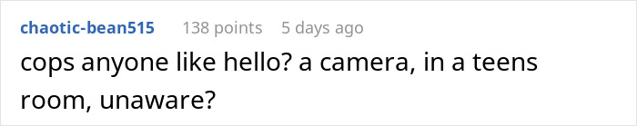 Reddit comment discussing teen discovering hidden camera usage. Reddit comment discussing teen discovering hidden camera usage.