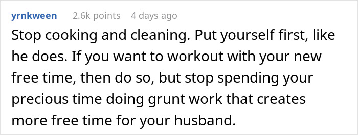Comment advising against prioritizing grunt work, response to husband fat-shaming. Comment advising against prioritizing grunt work, response to husband fat-shaming.