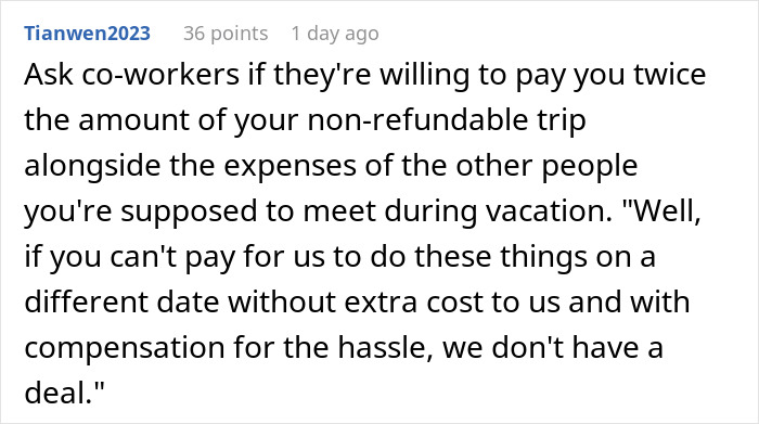 Text response about coworker refusing to cancel non-refundable vacation. Text response about coworker refusing to cancel non-refundable vacation.