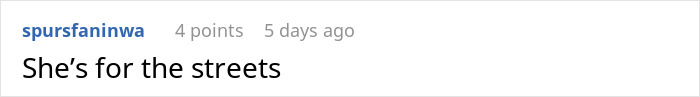 Comment reading "She&rsquo;s for the streets" posted 5 days ago.