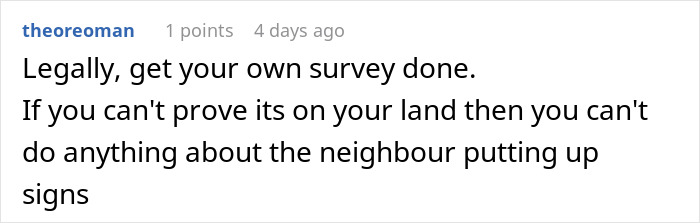 Reddit comment discussing legal advice about a neighbor's actions involving land and signs. Reddit comment discussing legal advice about a neighbor's actions involving land and signs.