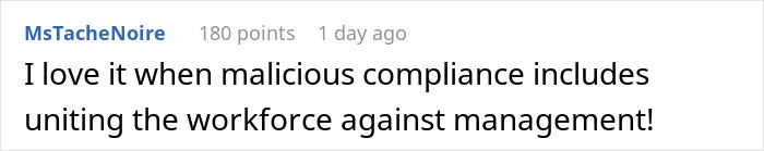 Comment on malicious compliance about staff uniting against management.