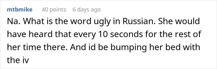 User comment about calling a hospital roommate ugly and responding with humor.