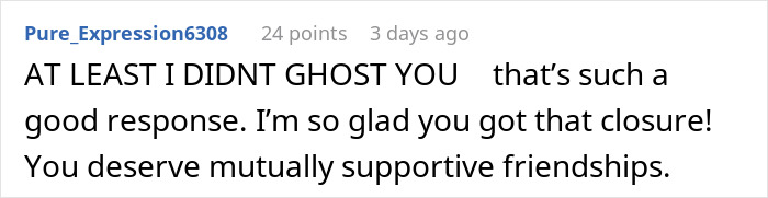 Comment about being glad for closure on ghosting, highlighting supportive friendships.